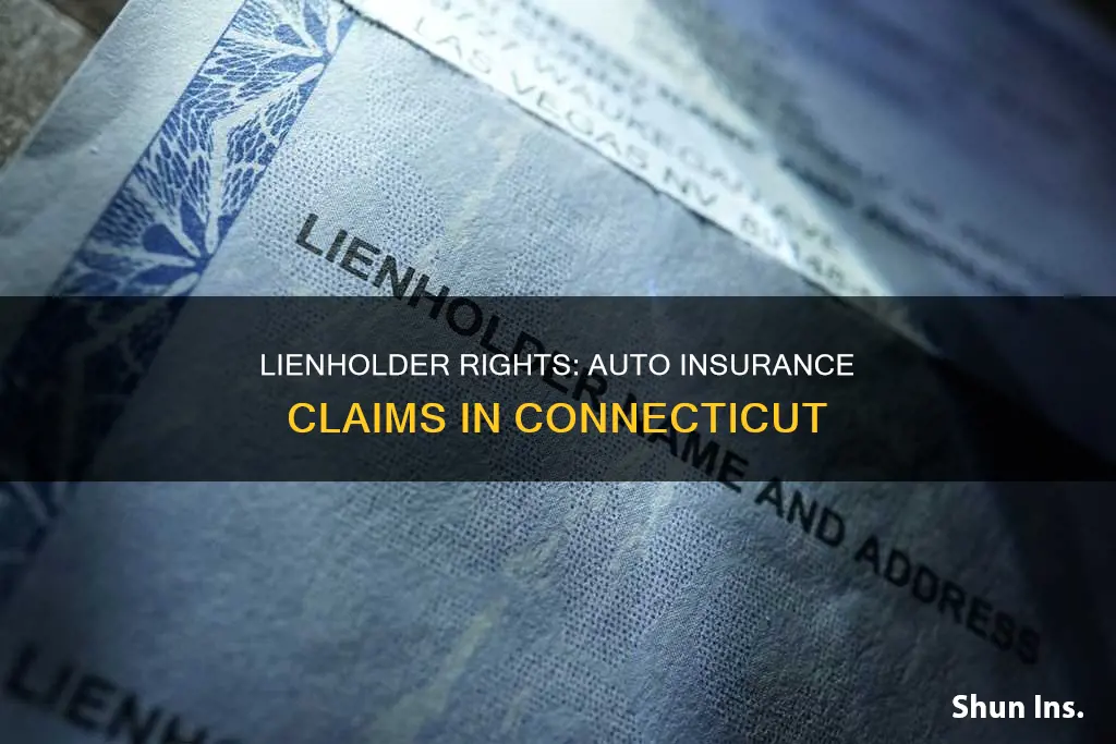 can lienholder file claim to auto insurance company connecticut