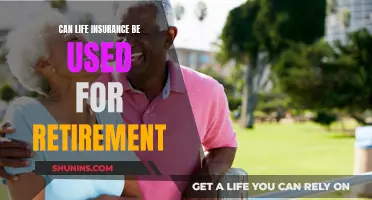 Life Insurance: A Retirement Plan?