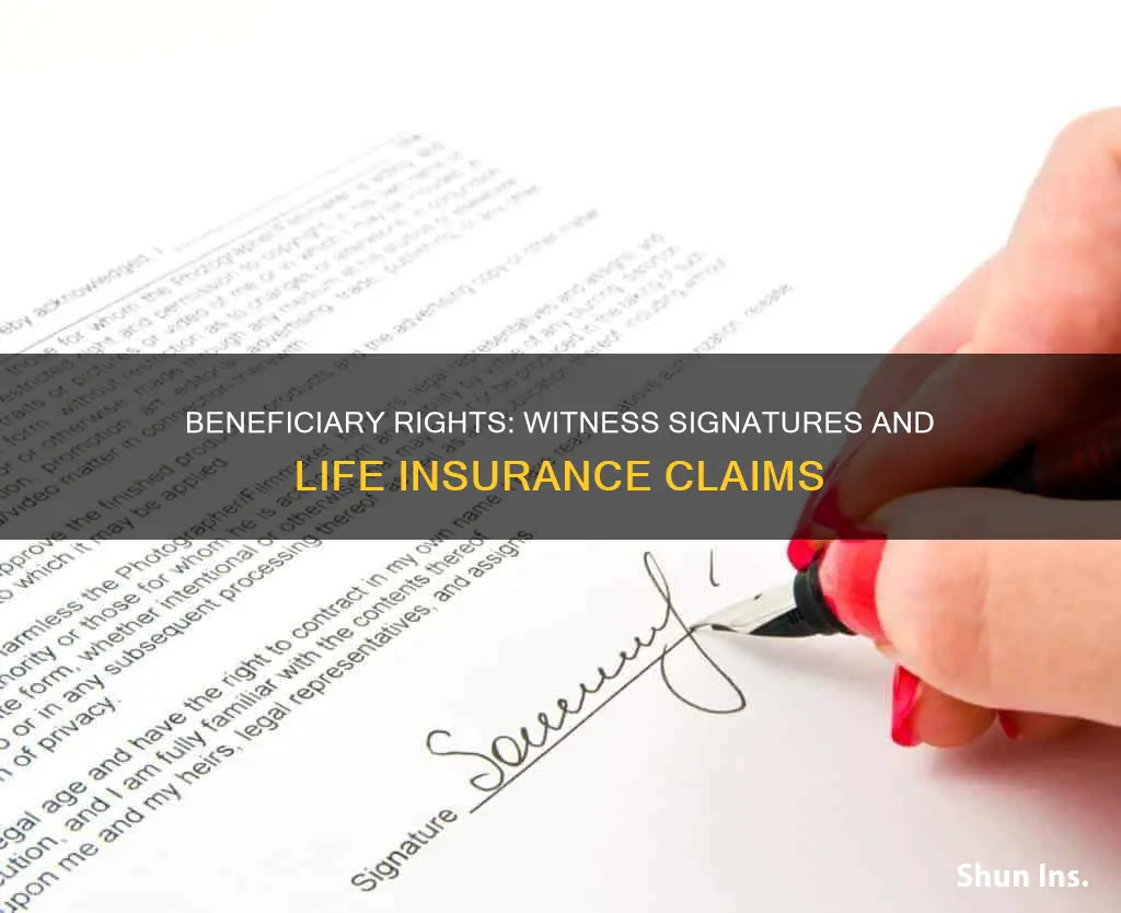 can life insurance beneficiary be signature witness