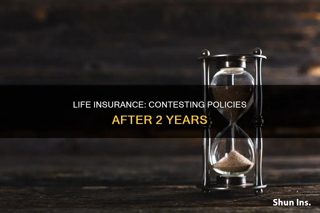 can life insurance contest after 2 years