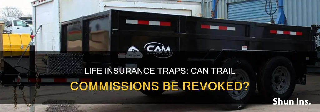 can life insurance trailers be revoked