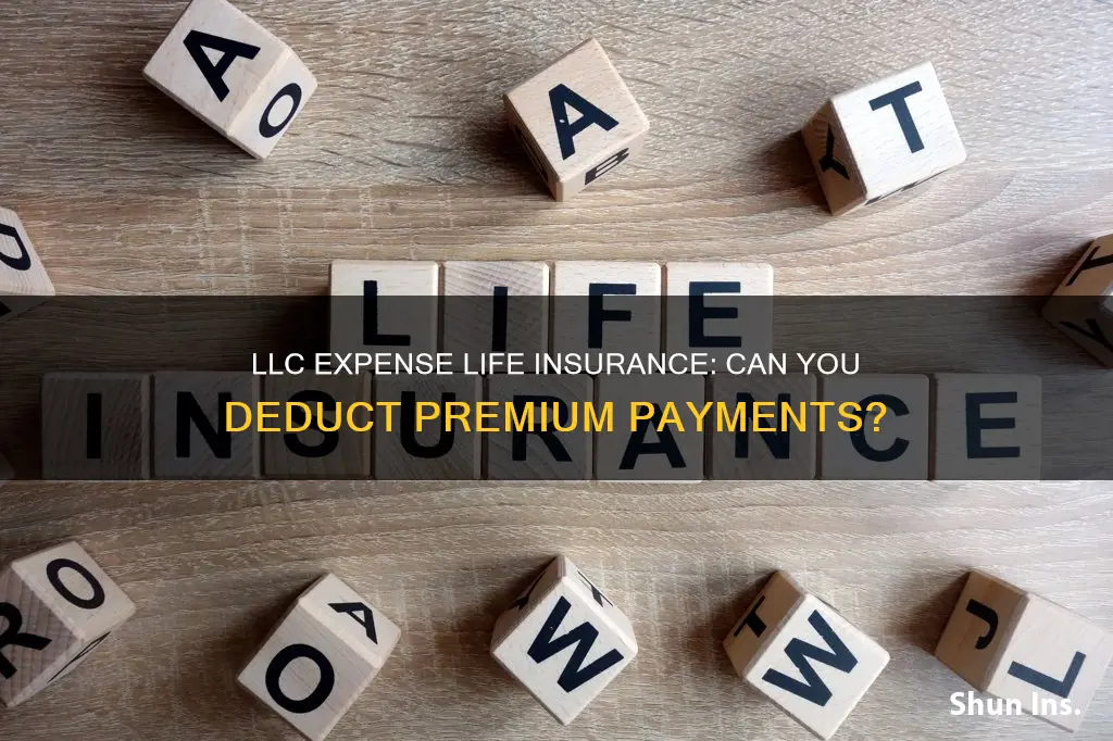 can llc expense life insurance payments