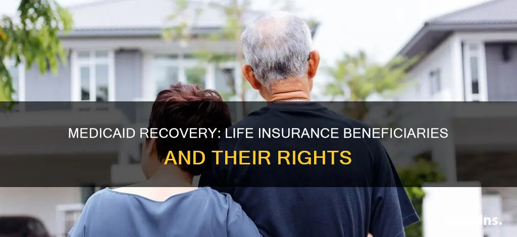 can medicaid recover life insurance from beneficiary
