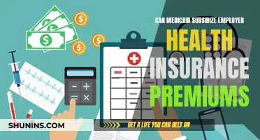 Medicaid and Employer Health Insurance: Premium Subsidies Explained