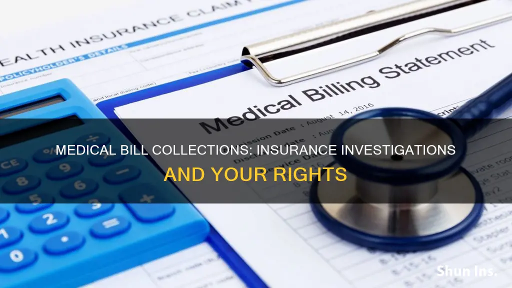 can medical bills be sent to collections if insurance investigation