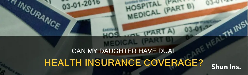 can my daughter be on medicaid and my health insurance