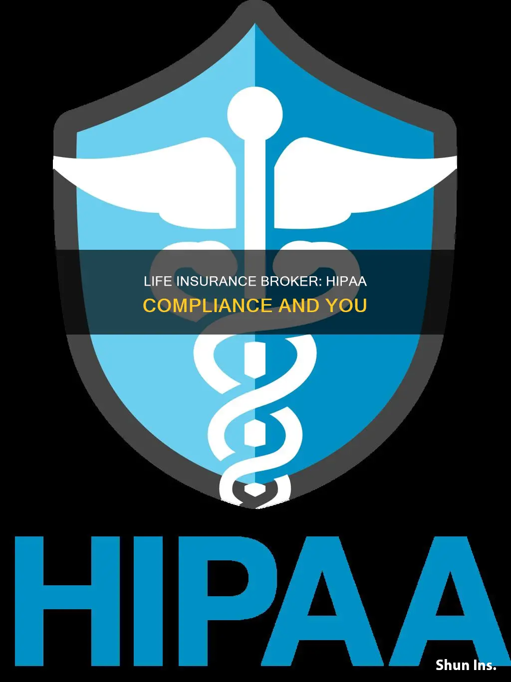 can my life insurance broker subject to hippa