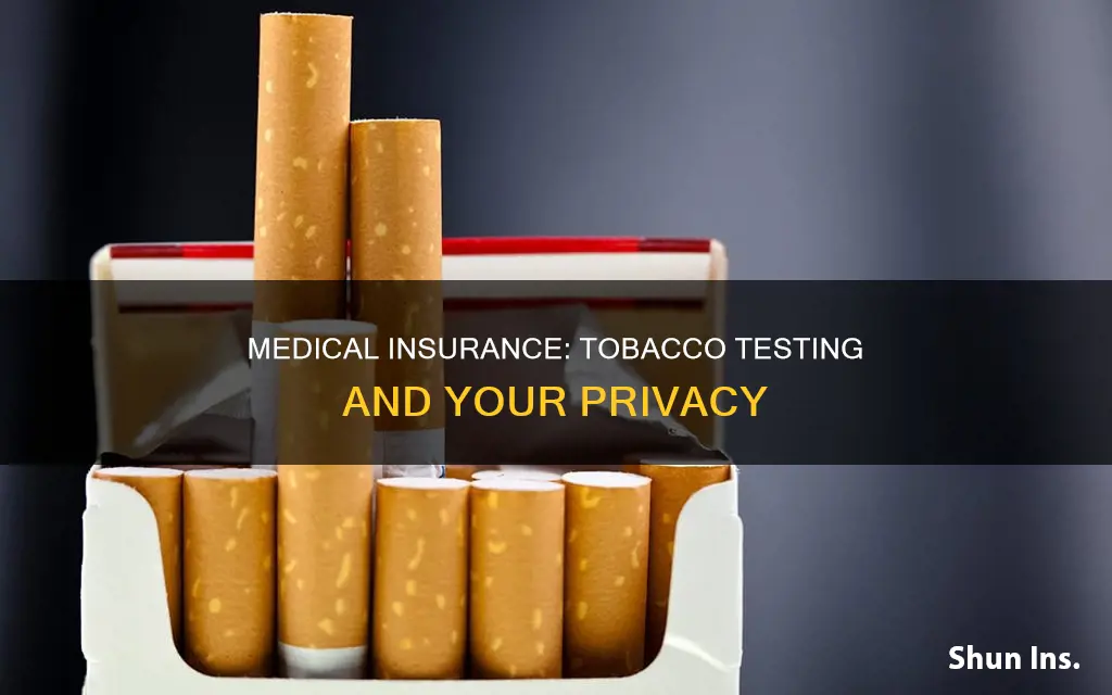 can my medical insurance company test me for tobacco use