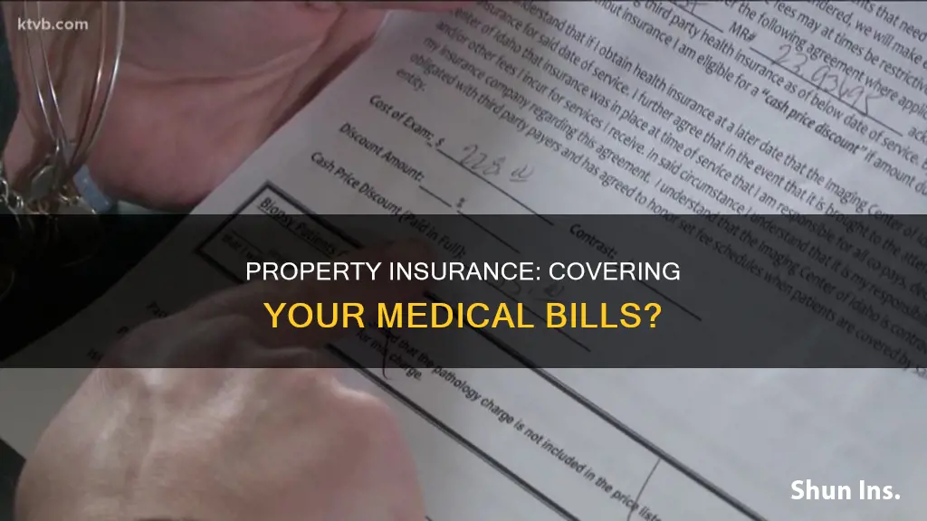can my property insurance cover my medical bills