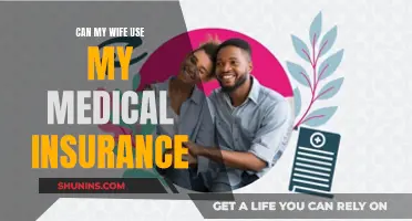 Using Your Medical Insurance: Can My Wife Benefit?