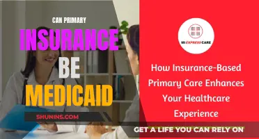 Medicaid and Primary Insurance: What's the Connection?