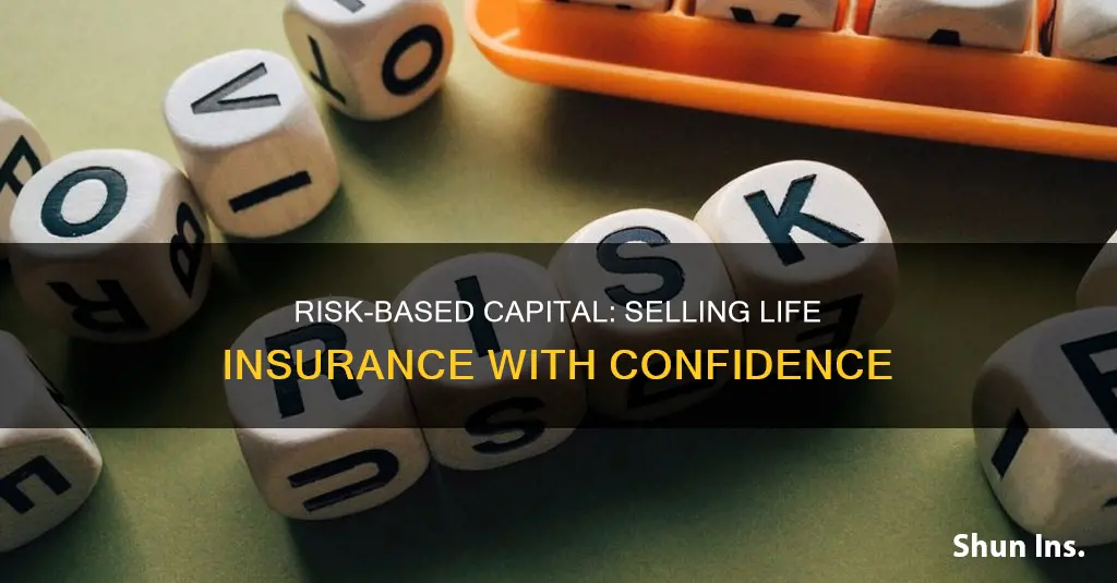 can risk based capital be used to seel life insurance