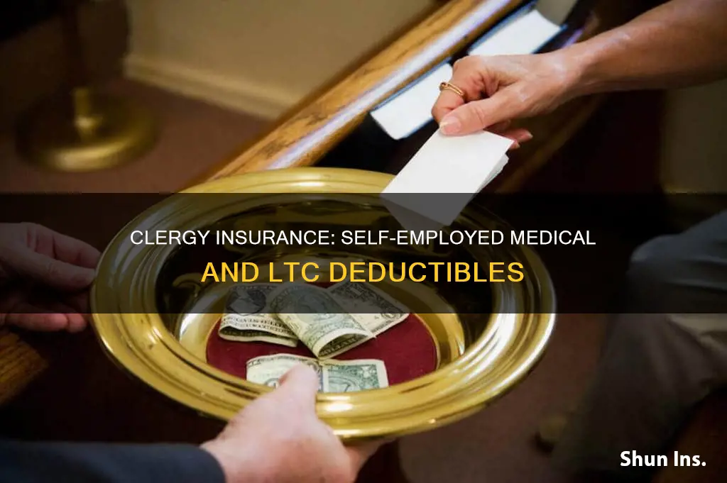 can self employed clergy deduct medical insurance and ltc