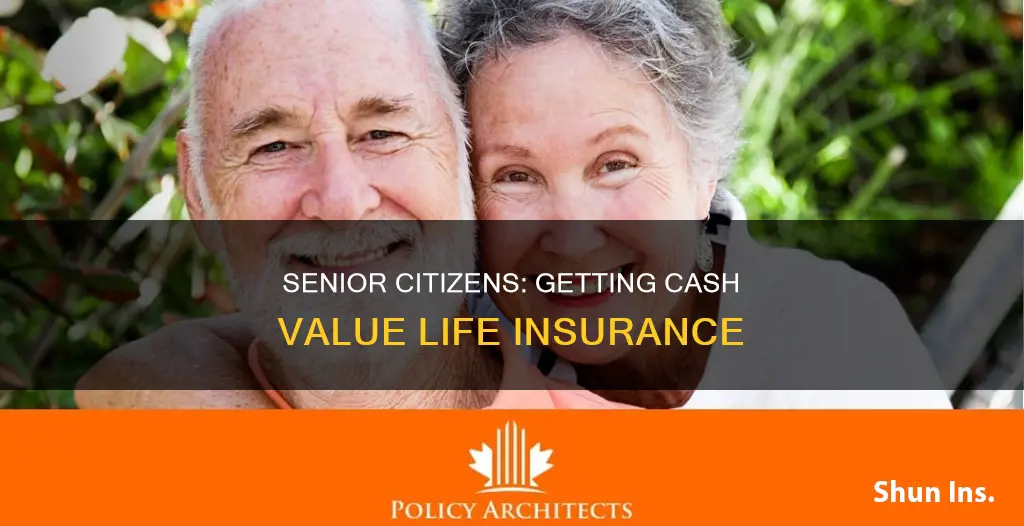 can senior citizens get cash value life insurance