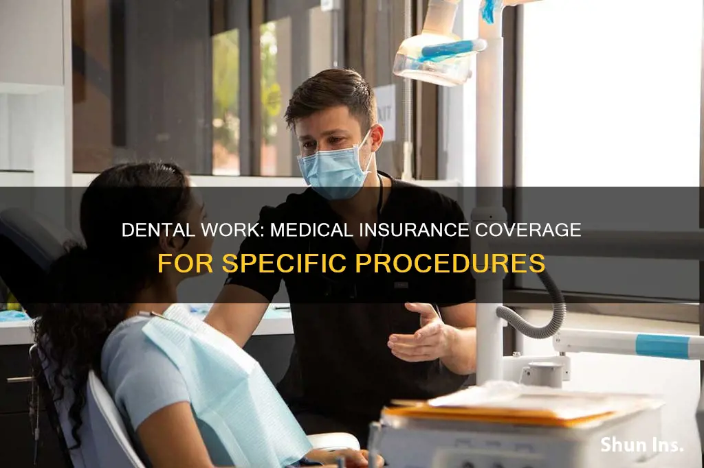 can some dental work be considered medical for insurance