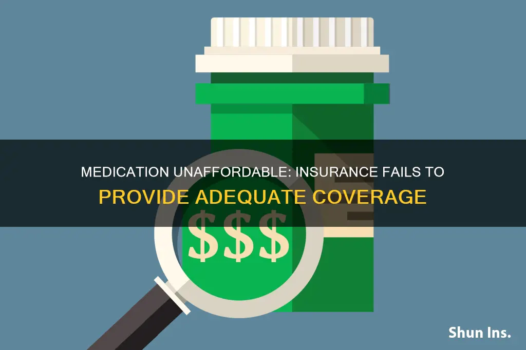 can t afford medication even with insurance