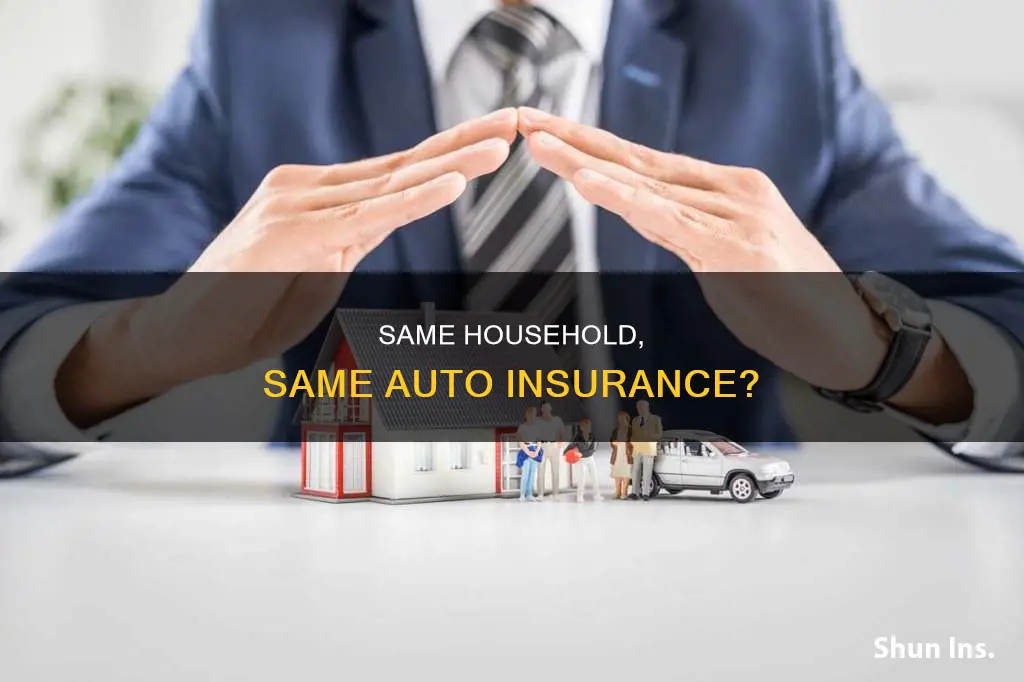 can thave same auto insurance in household