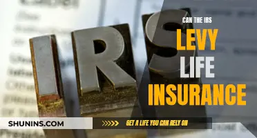 Life Insurance and IRS Levy: What You Need to Know