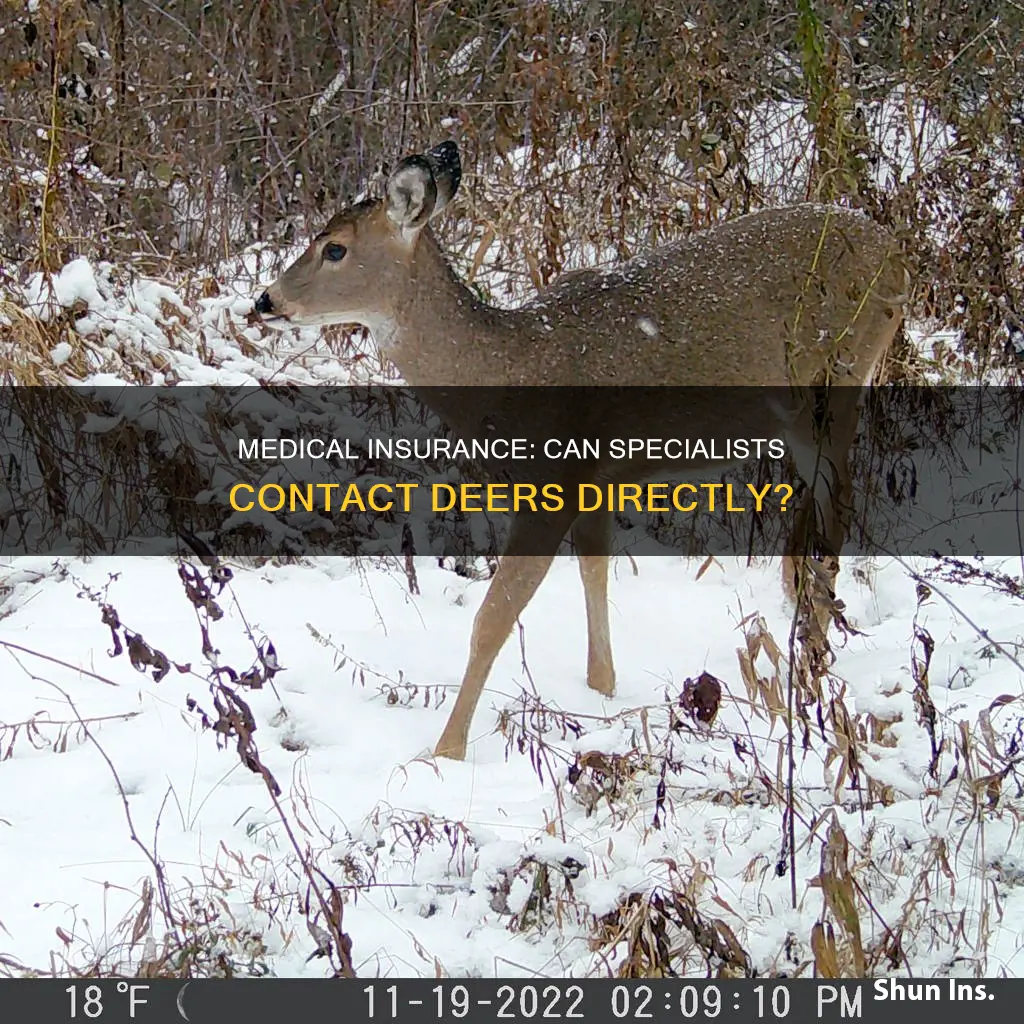 can the medical insurance specialist contact deers