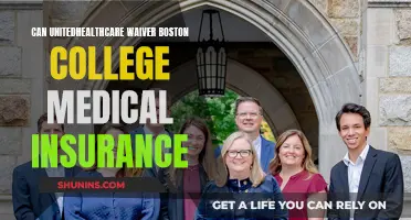 Waiving UHC with Boston College's Medical Insurance Plan