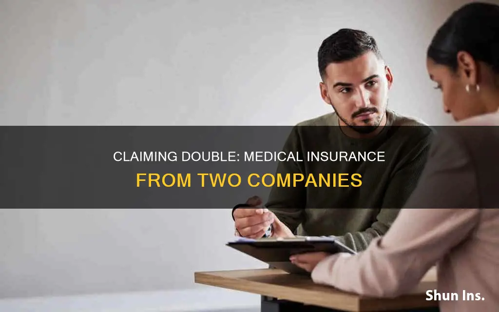 can we claim 2 medical insurance from two companies