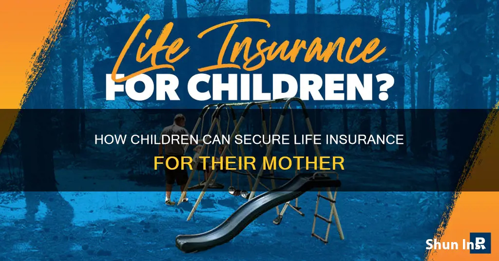 can wife get life insurance from the children