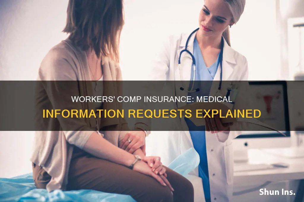 can workers comp insurance ask for medical information