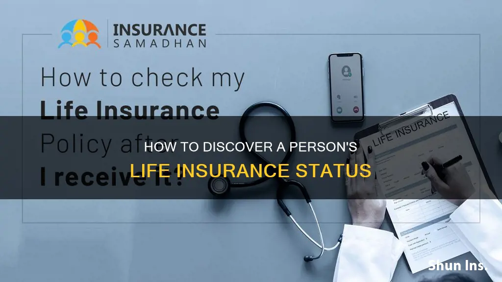 can yoi find out of someone has life insurance