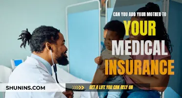 How to Add Your Mother to Your Medical Insurance