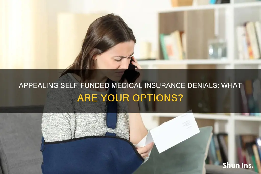 can you appeal a denial decision of self-funded medical insurance
