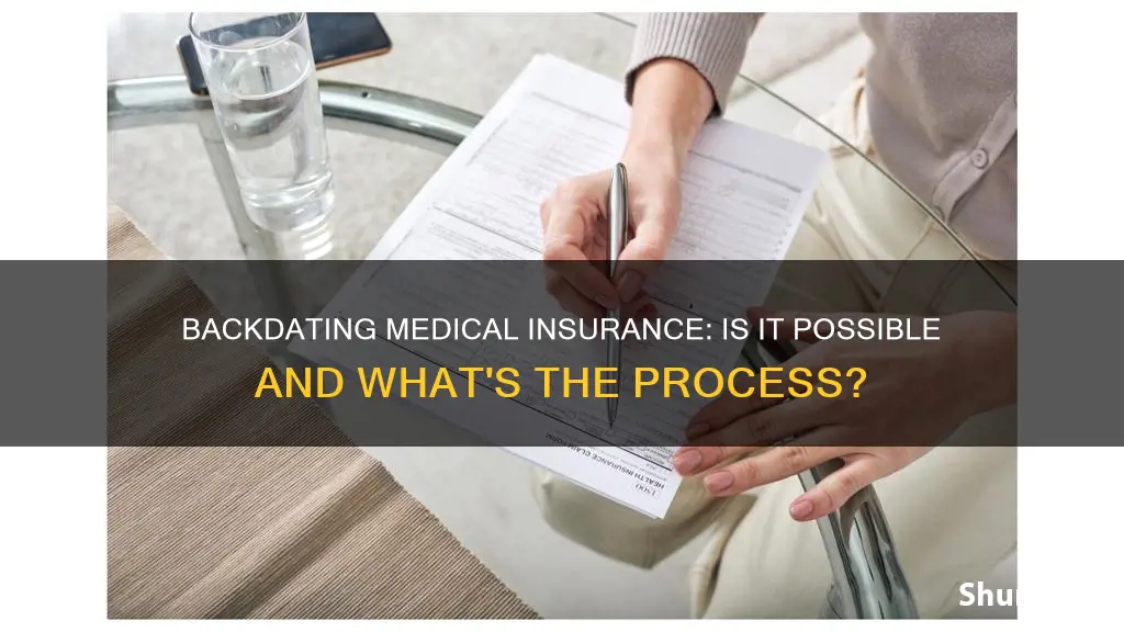 can you back date medical insurance