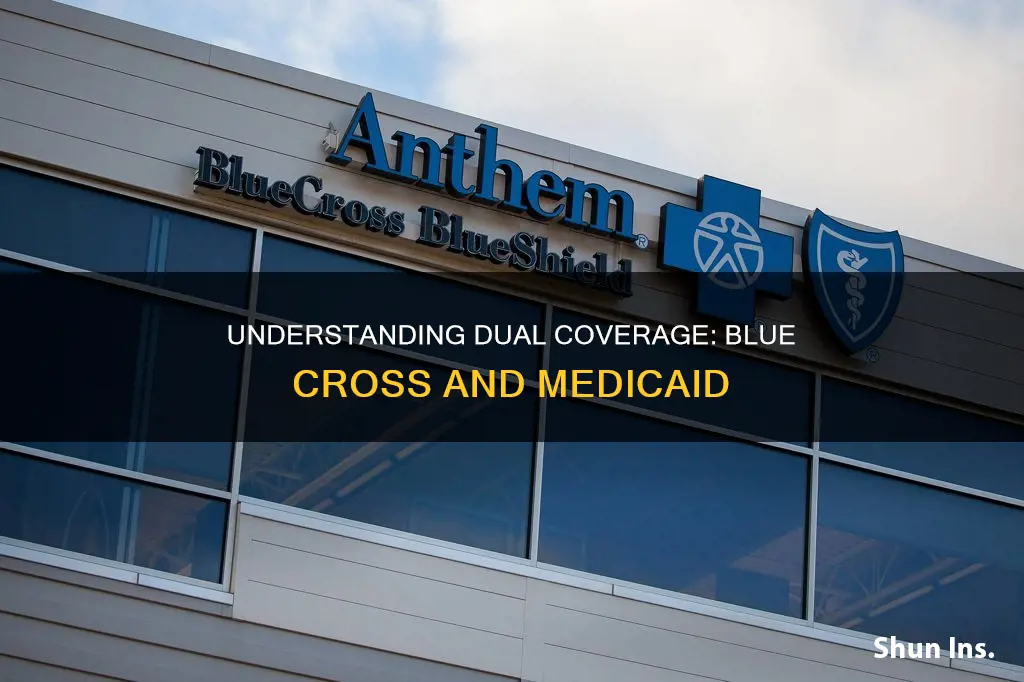 can you be insured by blue cross and medicaid