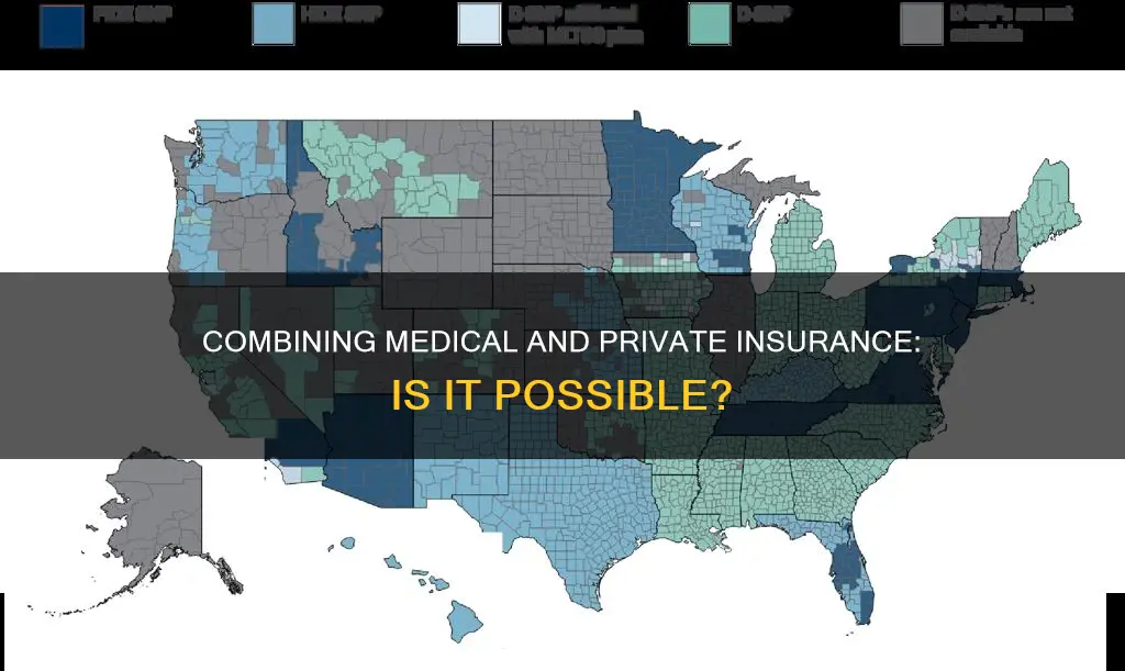 can you be on medical and private insurance