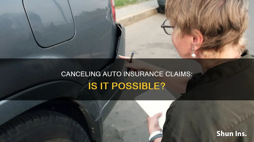 can you cancel an auto insurance claim