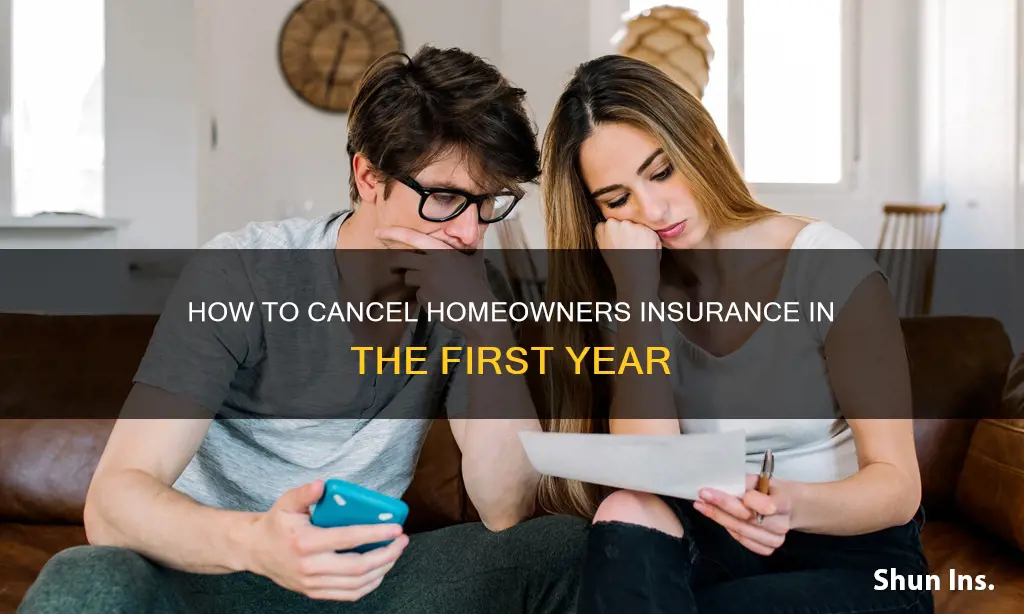 can you cancel homeowners insurance in first year