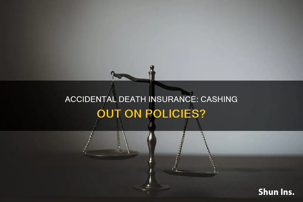 can you cash out on accidental death life insurance