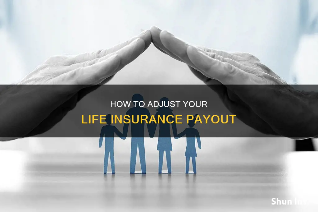 can you change life insurance amount