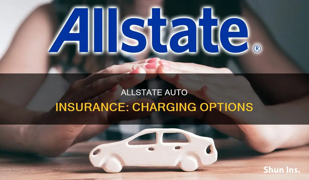 can you charge allstate auto insurance