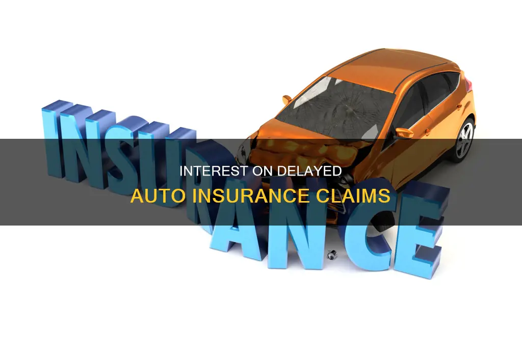 can you charge insurance company interest for delay claim auto