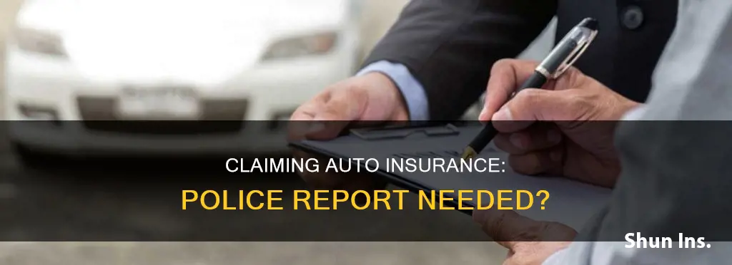 can you claim auto insurance without a police report