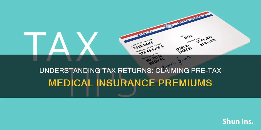 can you claim pre tax medical insurance premiums on taxes