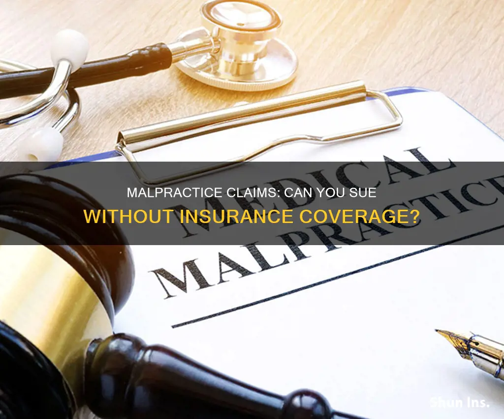 can you collect from a doctor malpractice without medical insurance
