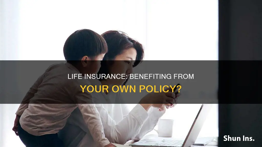 can you collect life insurance on yourself