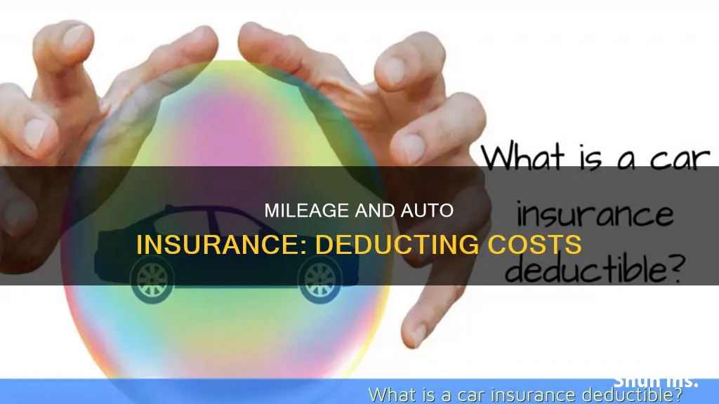 can you deduct auto insurance if using milage