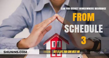 How to Deduct Homeowners Insurance on Schedule 3