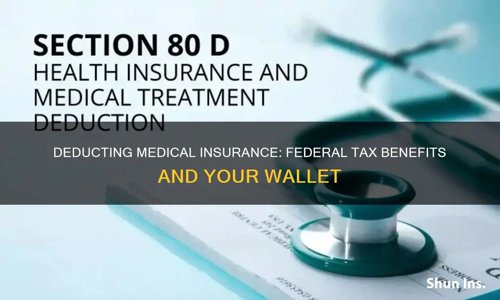 can you deduct medical insurance paid on your federal taxes