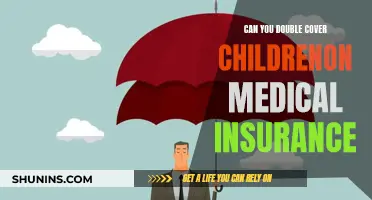 Covering Your Children: Doubling Medical Insurance Coverage