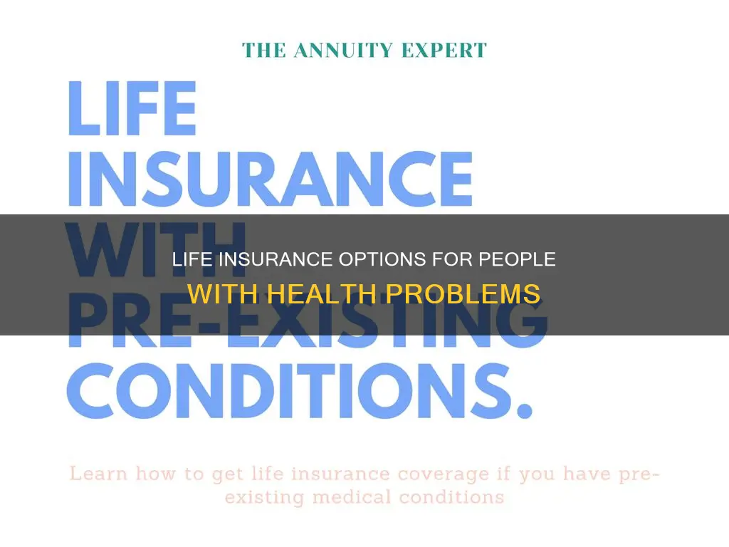 can you get aarp life insurance witha heslth problem