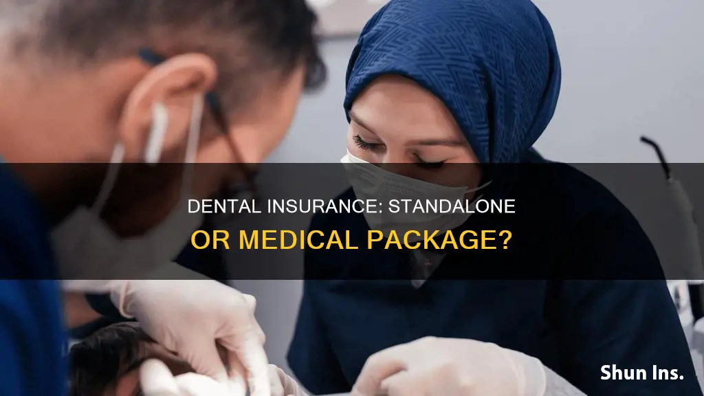 can you get dental insurance without medical insurance