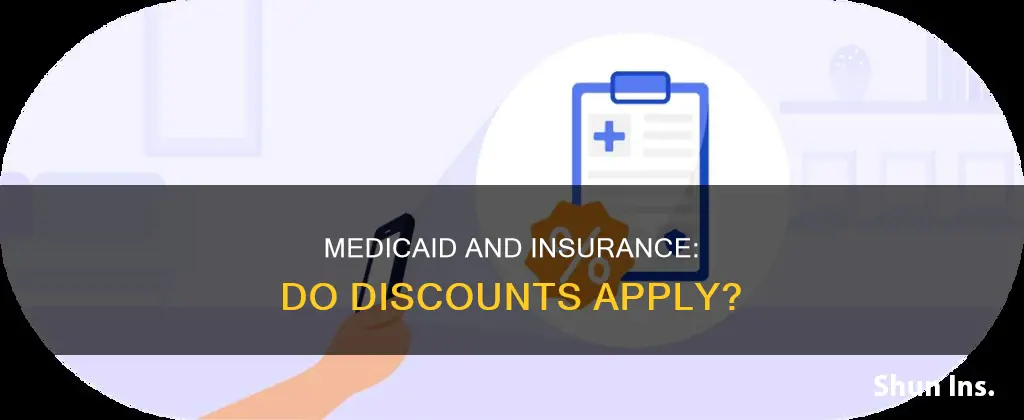 can you get discount on insurance if you get medicaid